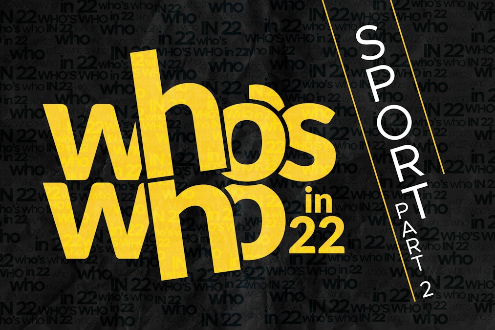 Who’s Who in 22: Sport, part two